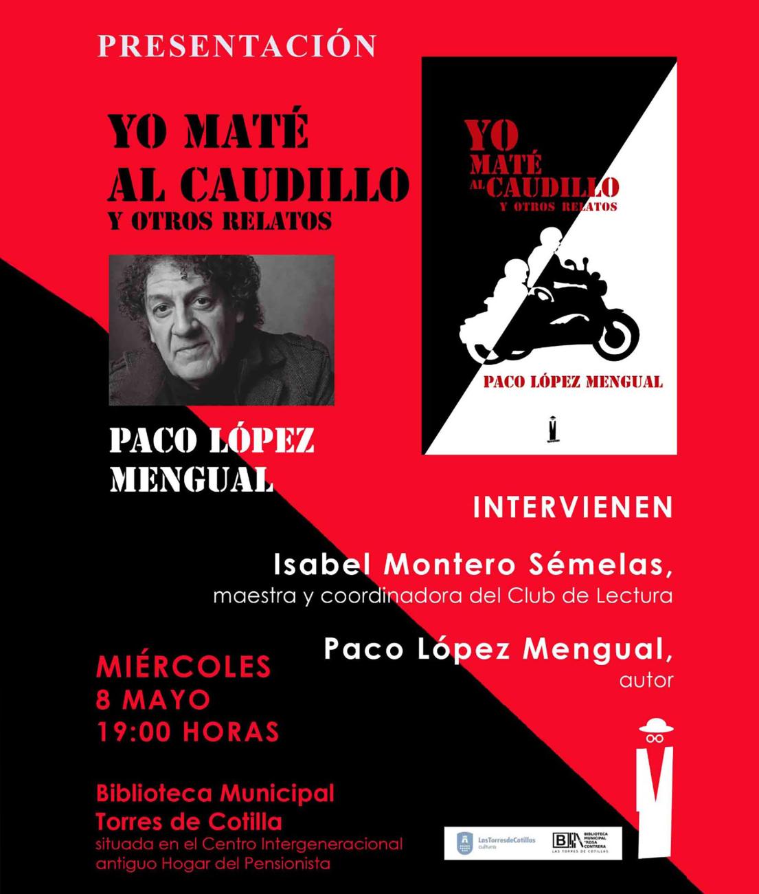Paco López Mengual presentará su libro “Yo maté al Caudillo y otros relatos” en Las Torres de Cotillas
